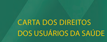 Carta dos Direitos dos Usuários da Saúde